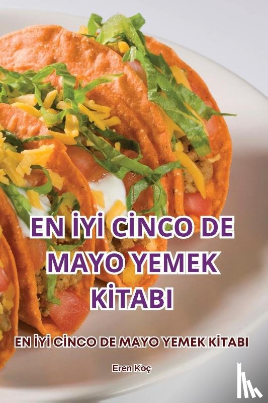Eren Koç - EN ¿Y¿ C¿NCO DE MAYO YEMEK K¿TABI
