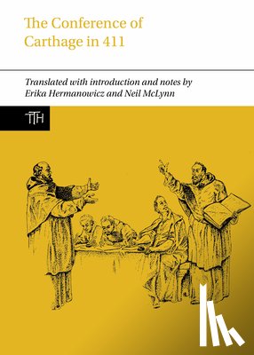 Hermanowicz, Erika, McLynn, Neil - The Conference of Carthage in 411