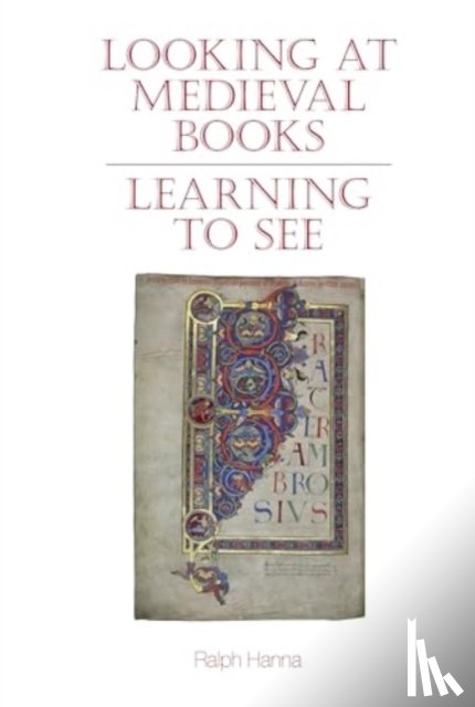 Hanna, Ralph - Looking at Medieval Books