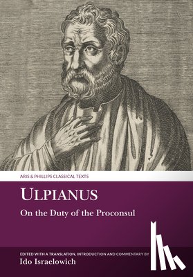 Israelowich, Ido - Ulpianus: On the Duty of the Proconsul