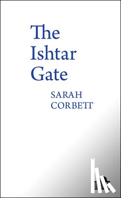 Corbett, Sarah - The Ishtar Gate