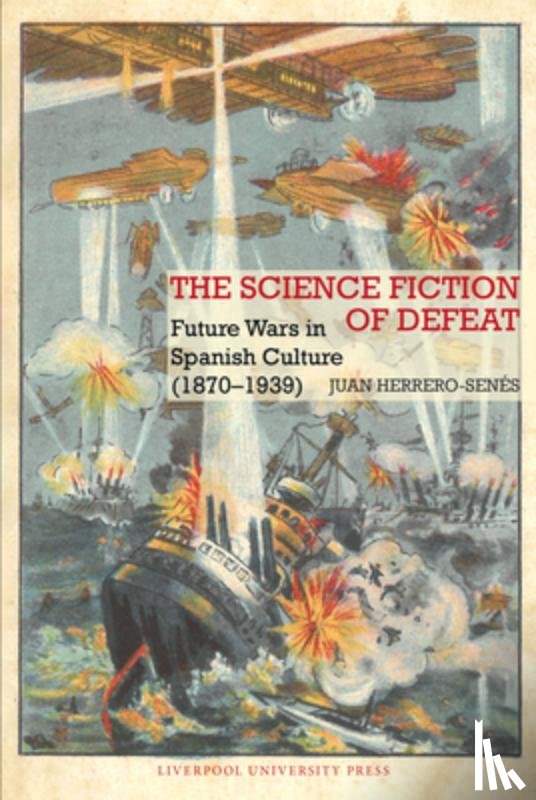 Herrero-Senes, Juan - The Science Fiction of Defeat