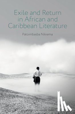 Nikiema, Patoimbasba - Exile and Return in African and Caribbean Literature