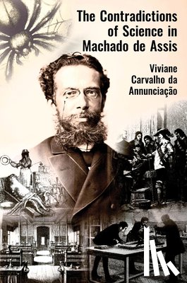 Carvalho da Annunciacao, Viviane - The Contradictions of Science in Machado de Assis