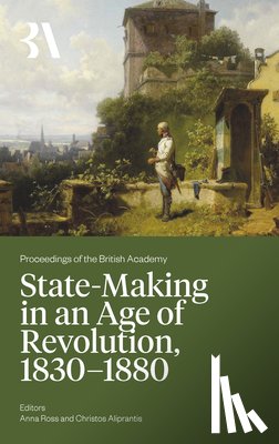  - State-Making in an Age of Revolution, 1830-1880