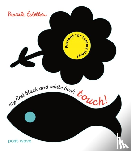 Estellon, Pascale - My First Black and White: Touch!