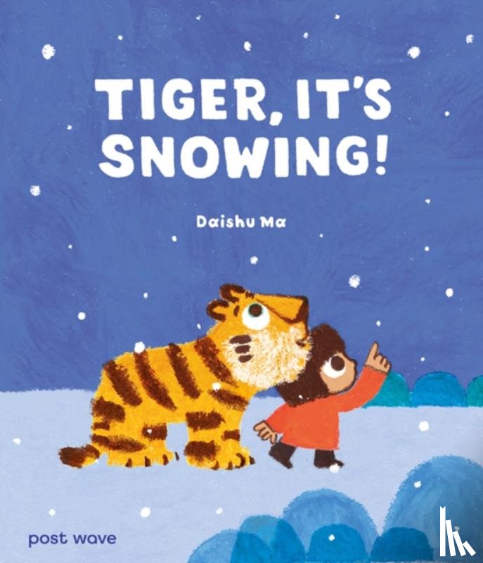 Ma, Daishu - Tiger, It's Snowing!
