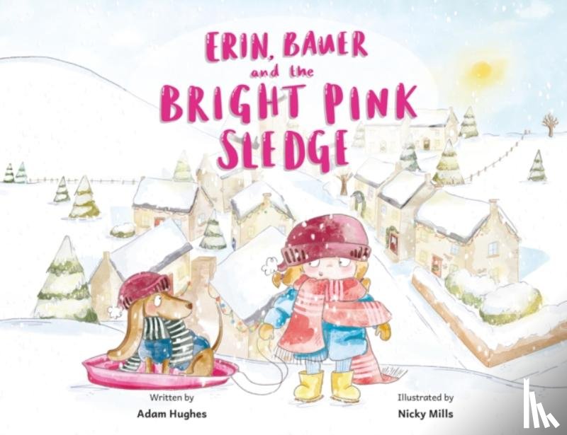 Hughes, Adam - Erin, Bauer and The Bright Pink Sledge