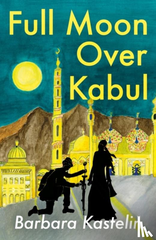 Kastelin, Barbara - Full Moon Over Kabul