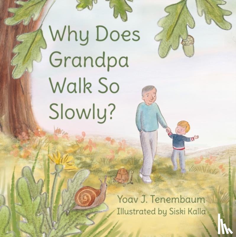 Tenembaum, Yoav J. - Why Does Grandpa Walk So Slowly?