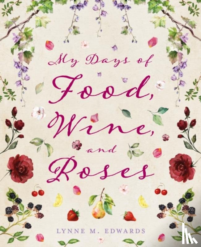 M. Edwards, Lynne - My Days of Food, Wine, and Roses