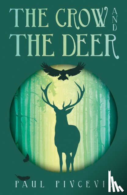 Pivcevic, Paul - The Crow and the Deer
