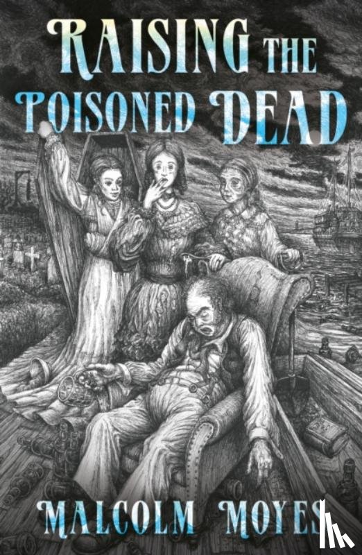 Moyes, Malcolm - Raising the Poisoned Dead