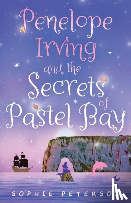 Peterson, Sophie - Penelope Irving and the Secrets of Pastel Bay