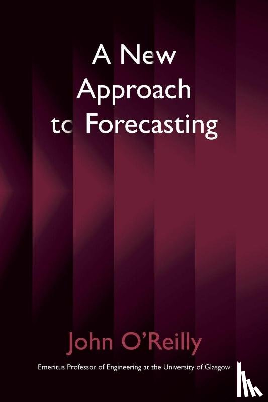 O’Reilly, John - A New Approach to Forecasting