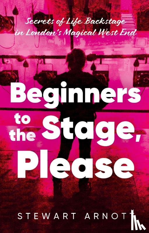 Arnott, Stewart - Beginners to the Stage, Please