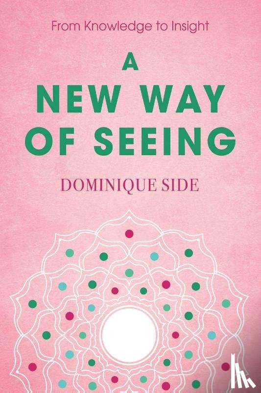 Side, Dominique - A New Way of Seeing