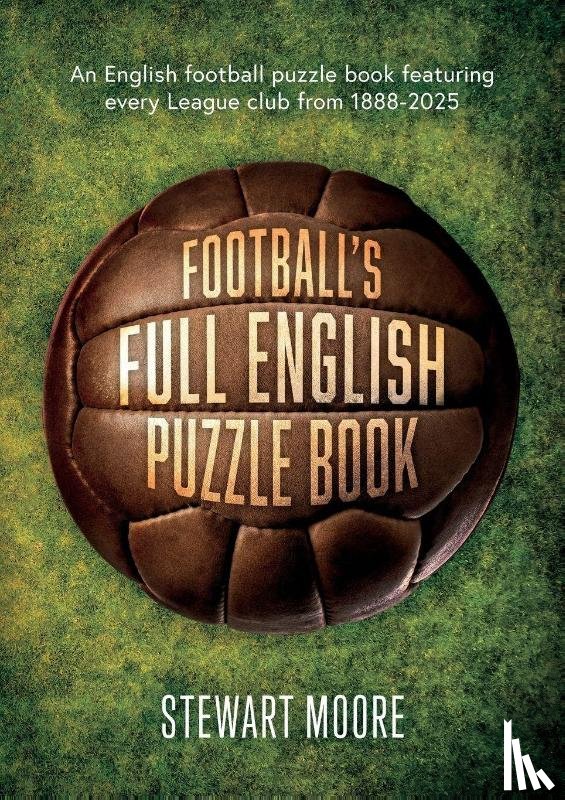 Moore, Stewart - Football's Full English Puzzle Book