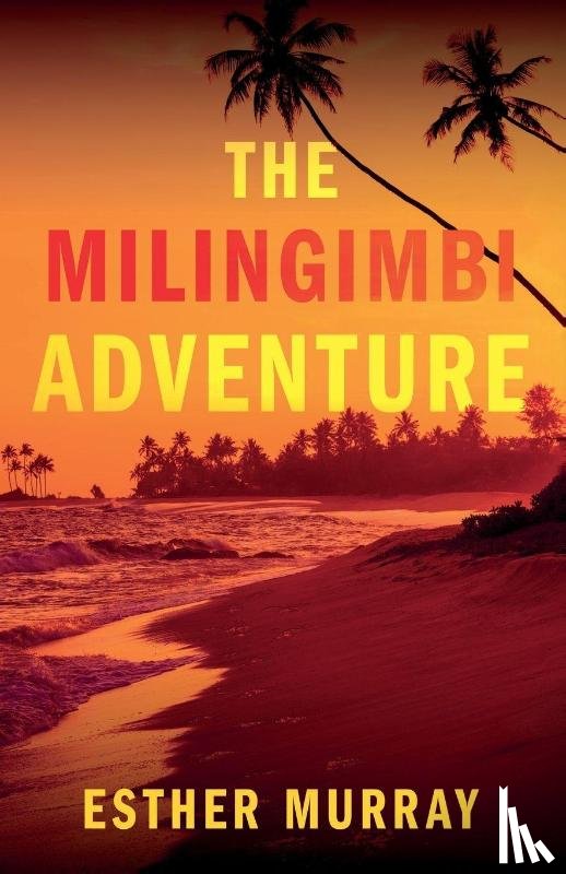 Murray, Esther - The Milingimbi Adventure