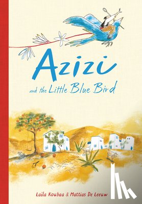Koubaa, Laïla - Azizi and the Little Blue Bird