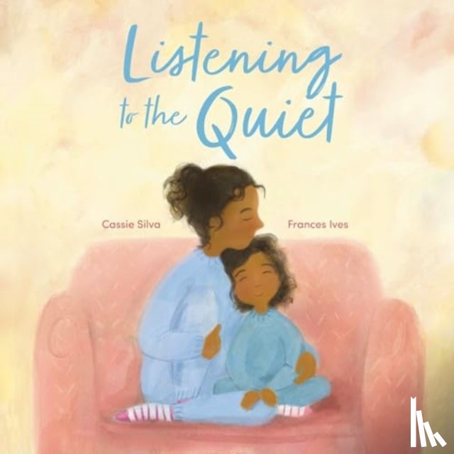 Silva, Cassie - Listening to the Quiet