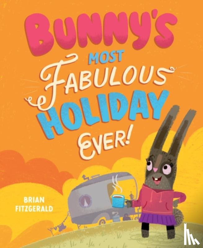  - Bunny's Most Fabulous Holiday Ever!
