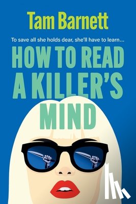 Barnett, Tam - How to Read a Killer's Mind