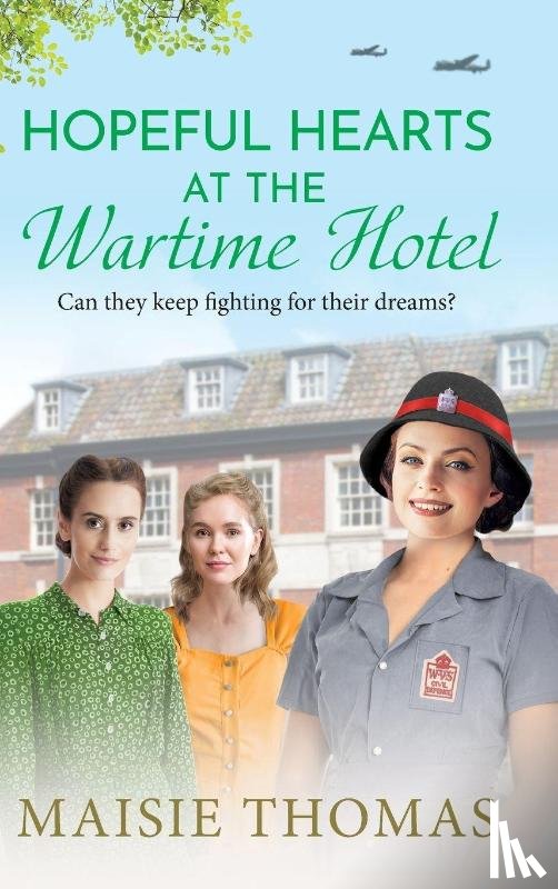 Thomas, Maisie - Hopeful Hearts at the Wartime Hotel
