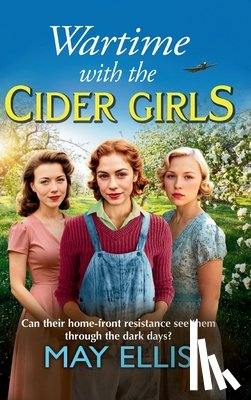 Ellis, May - Wartime with the Cider Girls
