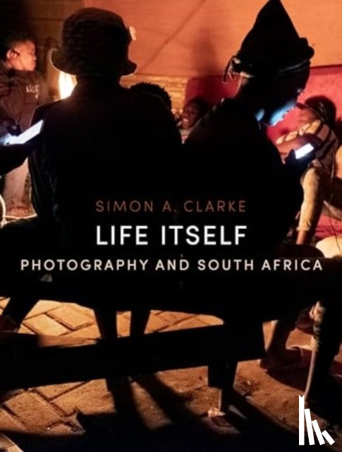 Clarke, Simon A. - Life Itself