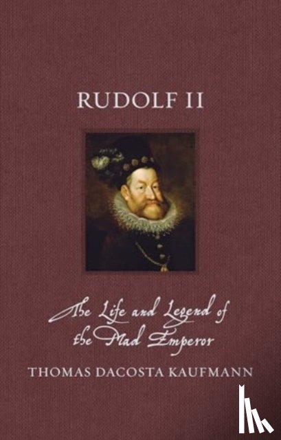 Kaufmann, Thomas DaCosta - Rudolf II