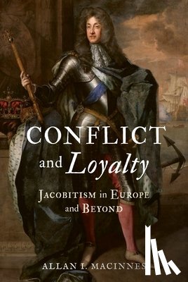 Macinnes, Allan I. - Conflict and Loyalty