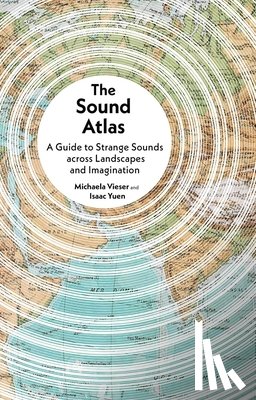 Vieser, Michaela, Yuen, Isaac - The Sound Atlas
