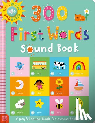 Creese, Sarah - 300 First Words Sound Book
