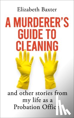 Baxter, Elizabeth - A Murderer's Guide to Cleaning
