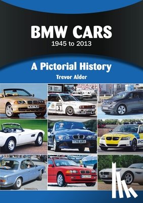 Alder, Trevor - BMW Cars 1945 to 2013