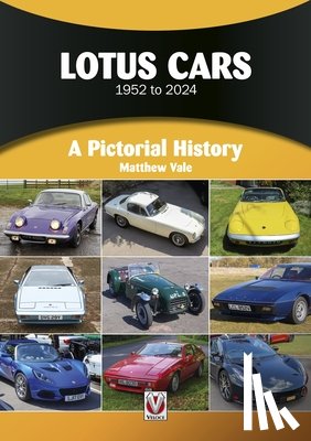 Vale, Matthew - Lotus Cars 1952 to 2024