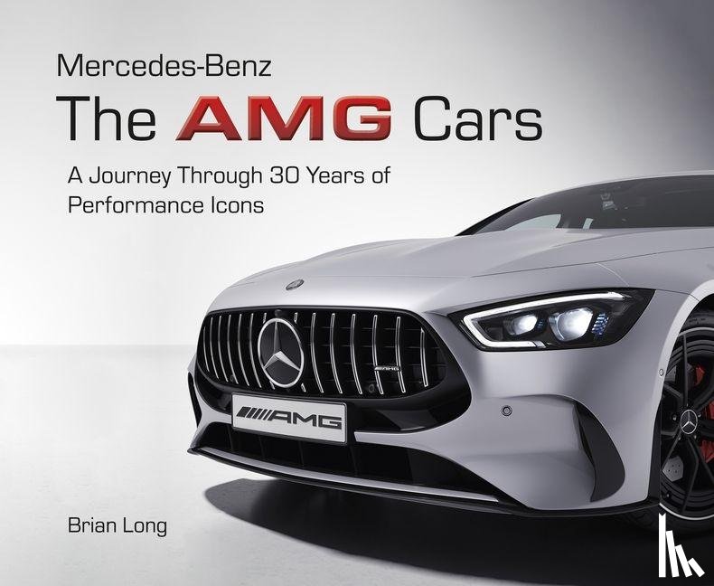 Long, Brian - Mercedes-Benz: the Amg Cars