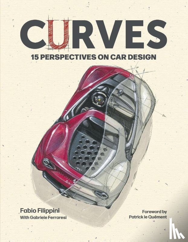 Filippini, Fabio - Curves: 15 Perspectives on Car Design