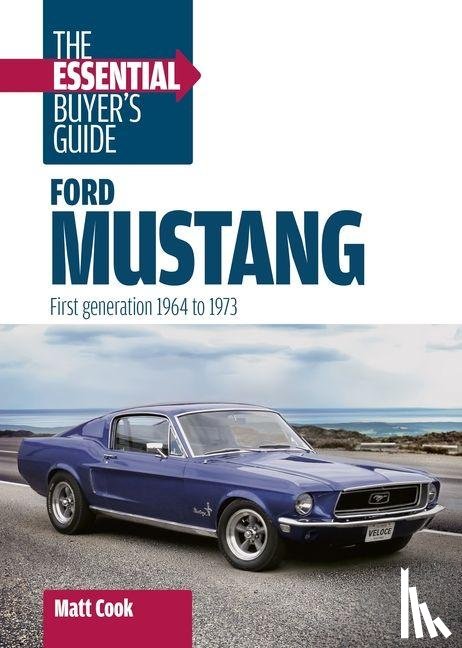 Cook, Matt - Ford Mustang: the Essential Buyer's Guide
