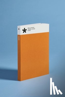 Wallpaper* - Wallpaper Travel Guide - Paris