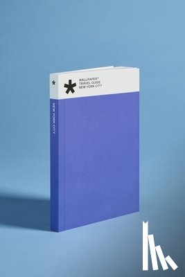 Wallpaper* - Wallpaper* Travel Guide - New York