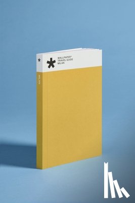 Wallpaper* - Wallpaper* Travel Guide - Milan