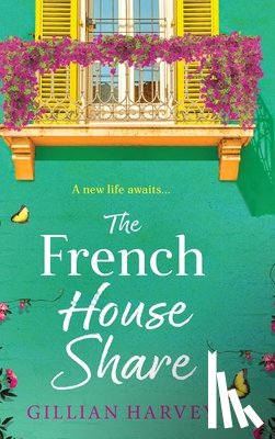 Harvey, Gillian - The French House Share