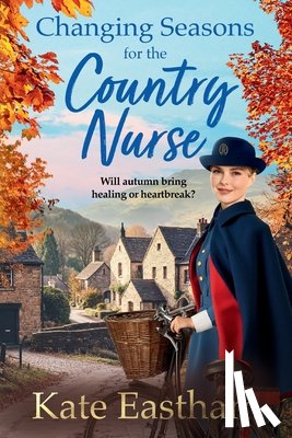 Eastham, Kate - Changing Seasons for the Country Nurse