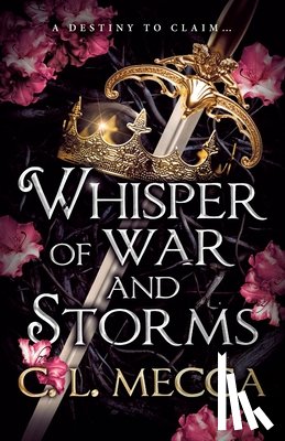 C.L. Mecca - Whisper of War and Storms