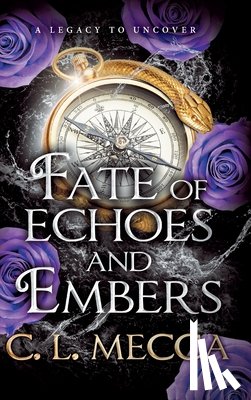 Mecca, C. L. - Fate of Echoes and Embers