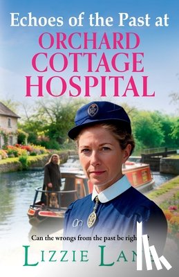 Lane, Lizzie - Echoes of the Past at Orchard Cottage Hospital