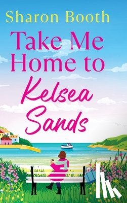 Booth, Sharon - Take Me Home to Kelsea Sands