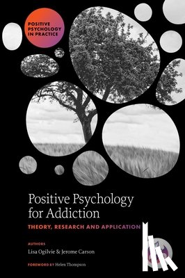 Ogilvie, Lisa (University of Bolton, Carson, Jerome (University of Bolton - Positive Psychology for Addiction